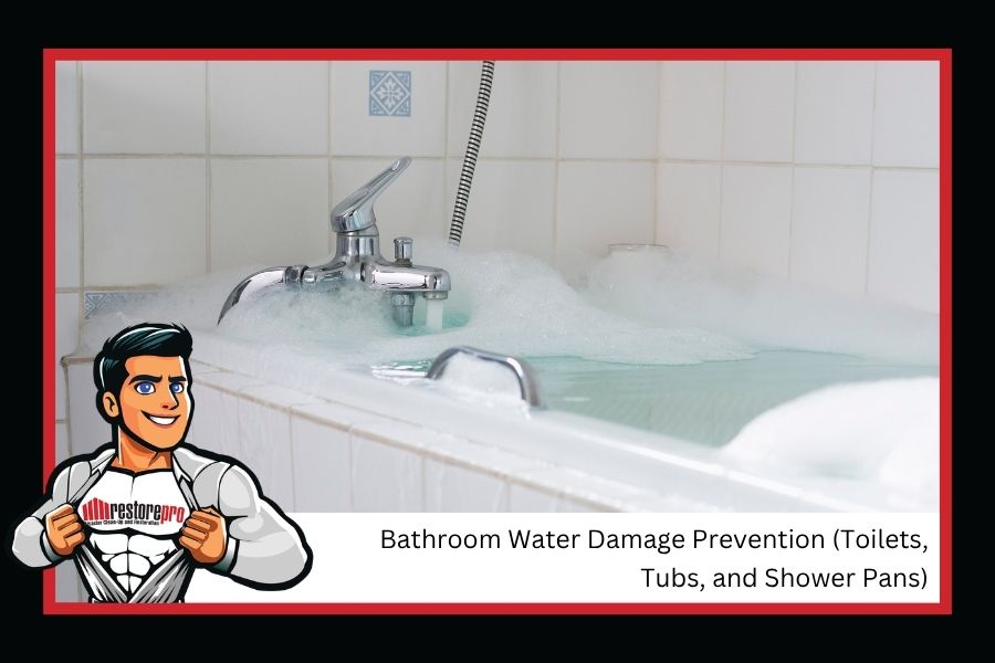 Bathroom Water Damage Prevention (Toilets, Tubs, and Shower Pans)